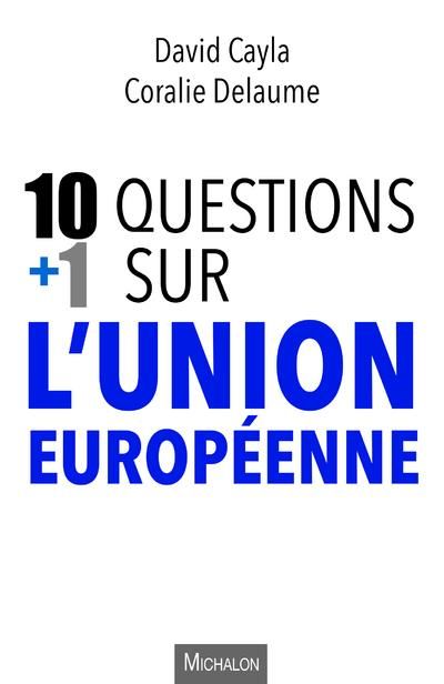 Emprunter 10 + 1 questions sur l'union européenne livre