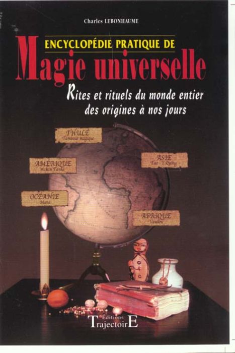 Emprunter Encyclopédie pratique de magie universelle. Rites et rituels du monde entier des origines à nos jour livre