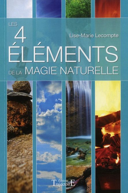 Emprunter Les Quatre Eléments de la Magie Naturelle livre
