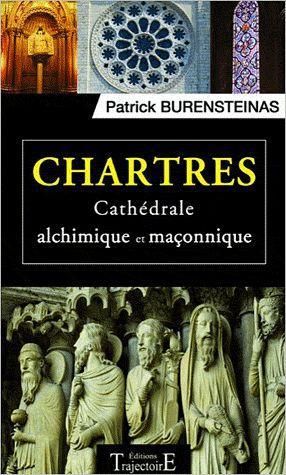 Emprunter Chartres. Cathédrale alchimique et maçonnique livre