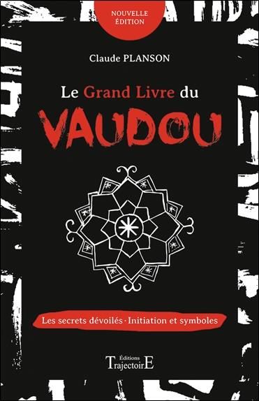 Emprunter Le grand livre du Vaudou. Les secrets dévoilés - Initiation et symboles livre