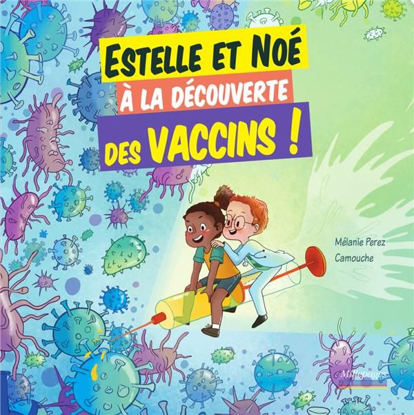 Emprunter Estelle et Noé à la découverte des vaccins ! livre