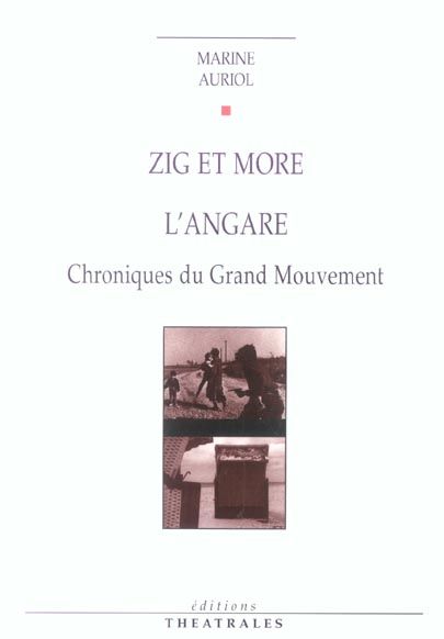 Emprunter Zig et More / L'Angare. Chroniques du Grand Mouvement livre