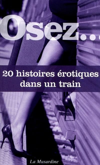 Emprunter Osez 20 histoires érotiques dans un train livre
