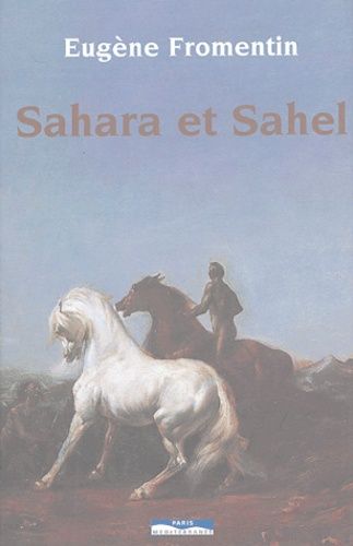 Emprunter Sahara et Sahel. Un été dans le Sahara, une année dans le Sahel livre