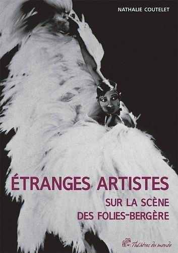 Emprunter Etranges artistes sur la scène des Folies-Bergères (1871-1936) livre