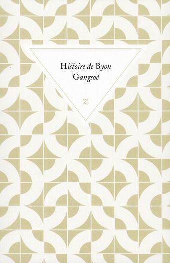Emprunter Histoire de Byon Gangsoé livre