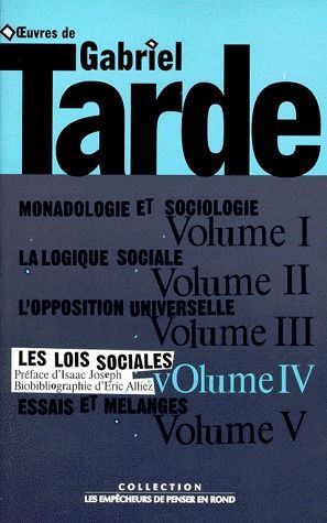 Emprunter Oeuvres de Gabriel Tarde. Tome 4, Les lois sociales, Esquisse d'une sociologie livre