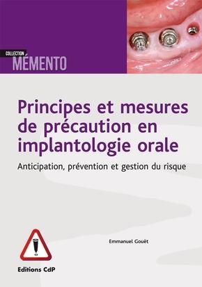 Emprunter Principes et mesures de précaution en implantologie orale. Anticipation, prévention et gestion du ri livre