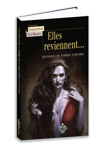 Emprunter Elles reviennent... Histoires de femmes vampires livre