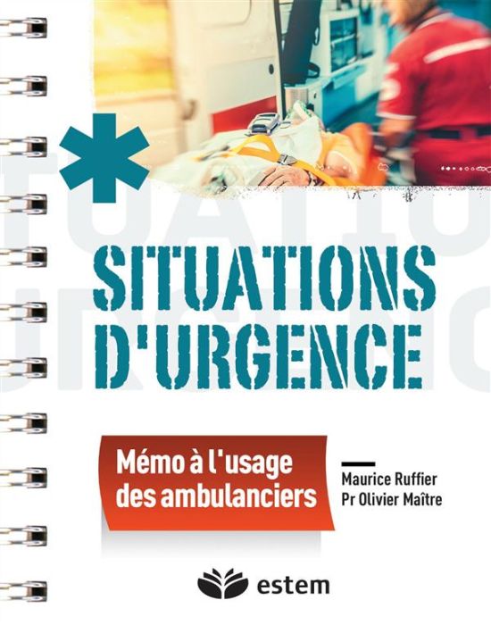 Emprunter Situations d'urgence : mémo à l'usage des ambulanciers livre