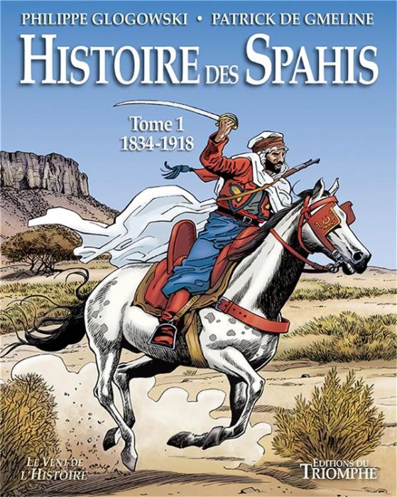 Emprunter Histoire des Spahis Tome 1 : 1834-1918 livre