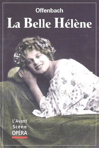 Emprunter L'Avant-Scène Opéra N° 125 novembre 1989 (mis à jour octobre 2003) : La Belle Hélène livre