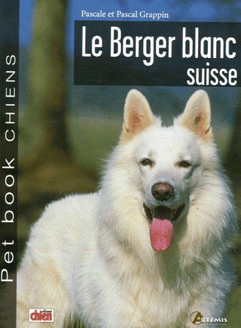 Emprunter Le Berger blanc suisse livre