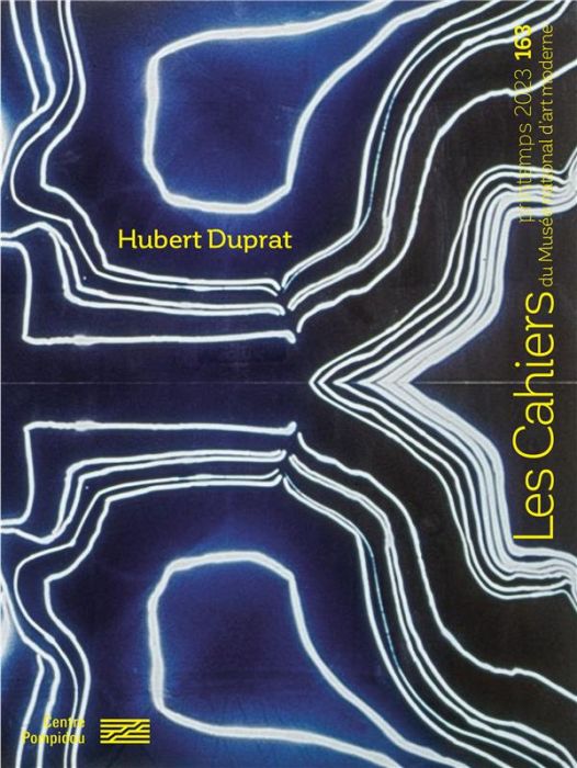 Emprunter Les Cahiers du Musée national d'art moderne N°163, printemps 2023 : Hubert Duprat livre