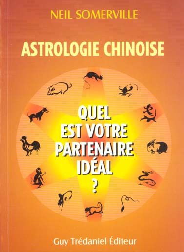 Emprunter Astrologie chinoise. Quel est votre partenaire idéal ? livre