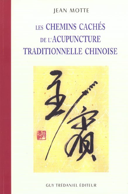 Emprunter Les chemins cachés de l'acupuncture traditionnelle chinoise livre