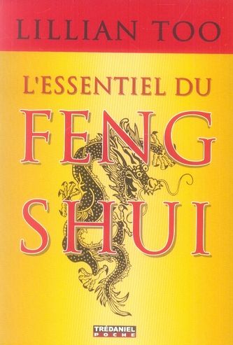Emprunter L'essentiel du feng shui. Relations, santé, prospérité livre