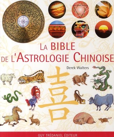 Emprunter La bible de l'astrologie chinoise livre