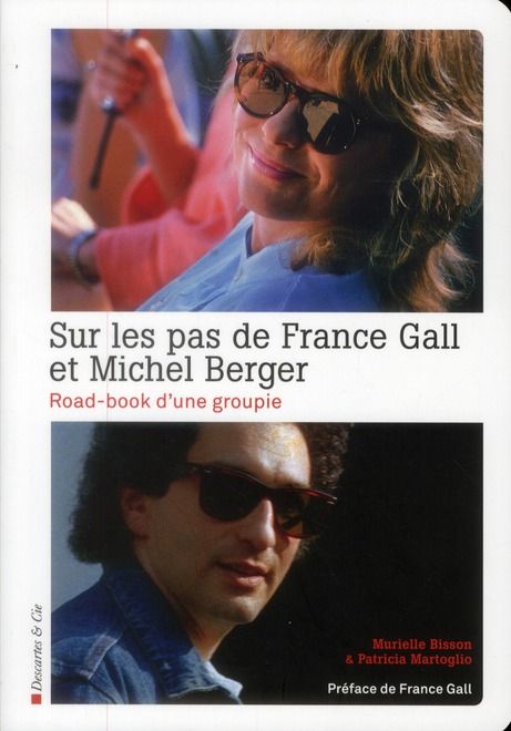 Emprunter Sur les pas de France Gall et Michel Berger. Road-book d'une groupie livre