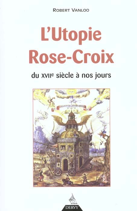 Emprunter L'utopie Rose-Croix du XVIIème siècle à nos jours livre