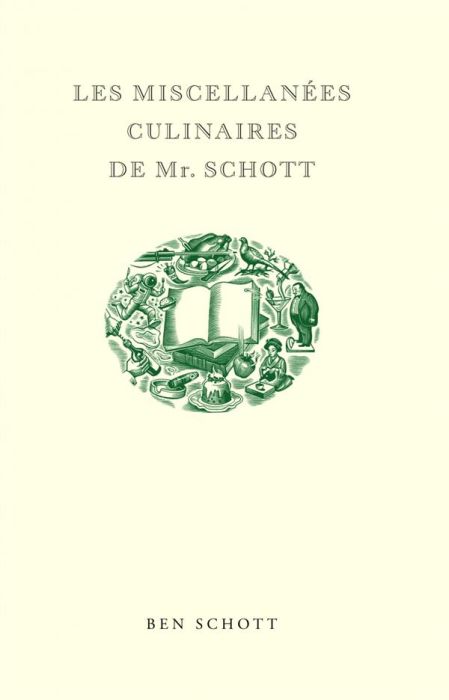 Emprunter Les miscellanées culinaires de Mr Schott livre