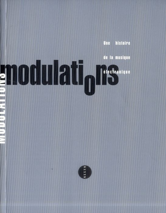 Emprunter Modulations. Une histoire de la musique électronique, 4e édition livre