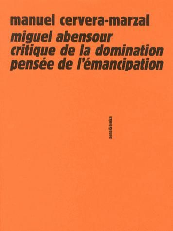 Emprunter Miguel Abensour, critique de la domination, pensée de l'émancipation livre