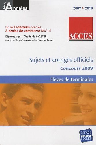 Emprunter ANNALES ACCES SUJETS ET CORRIGES OFFICIELS CONCOURS 2009 livre