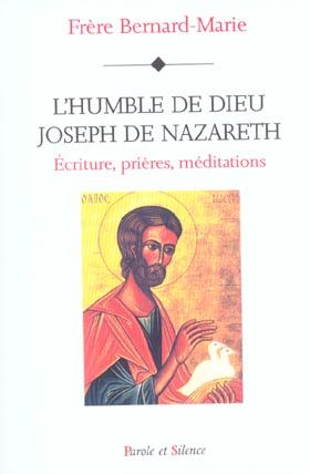 Emprunter L'humble de Dieu : Joseph de Nazareth / Ecriture, prières, méditations livre