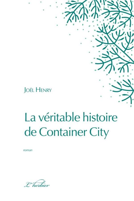 Emprunter La véritable histoire de Container City livre