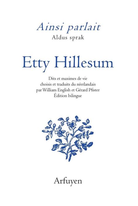 Emprunter Ainsi parlait Etty Hillesum. Dits et maximes de vie, Edition bilingue français-néerlandais livre