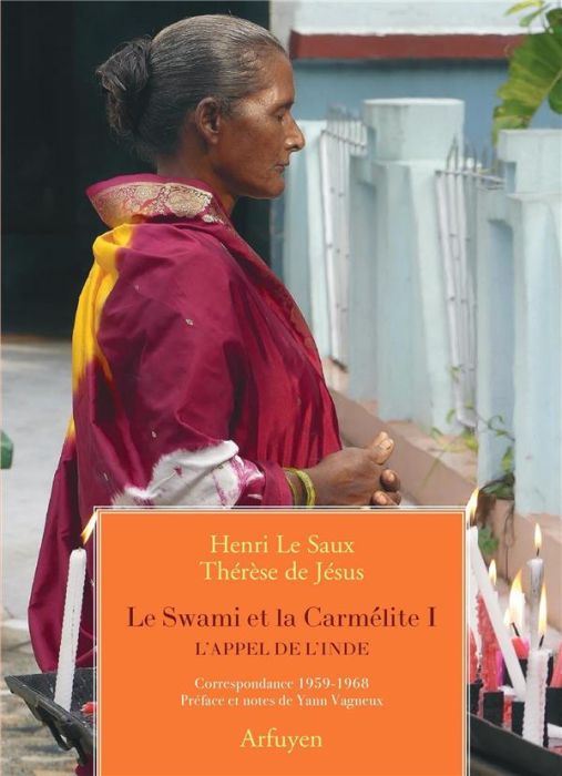 Emprunter Le Swami et la Carmélite. Tome 1, L'appel de l'Inde. Correspondance 1959-1968 livre