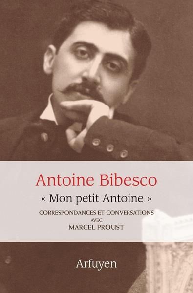 Emprunter Mon petit Antoine. Correspondances et conversations avec Marcel Proust livre