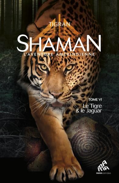 Emprunter Shaman Tome 6 : Le Tigre & le Jaguar livre