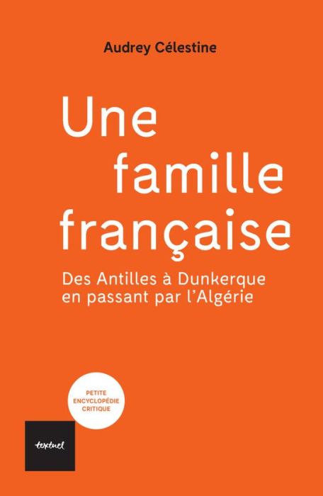 Emprunter Une famille française. Des Antilles à Dunkerque en passant par l'Algérie livre