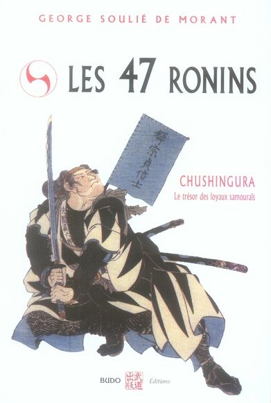 Emprunter Les 47 rônins. Le trésor des loyaux samouraïs livre