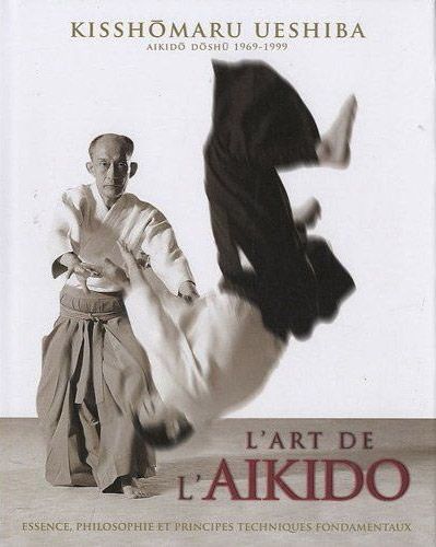 Emprunter L'Art de l'Aikido de Morihei Ueshiba. Principes et techniques fondamentales livre
