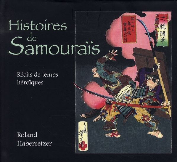 Emprunter Histoires de samouraïs. Récits de temps héroïques livre