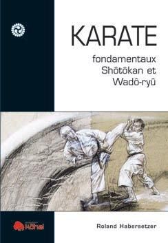 Emprunter Karaté. Fondamentaux Shotokan et Wado-Ryu livre