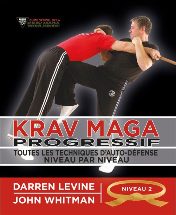 Emprunter Krav maga progressif. Toutes les techniques d'autodéfense Niveau 2 : engagés (ceinture orange) livre