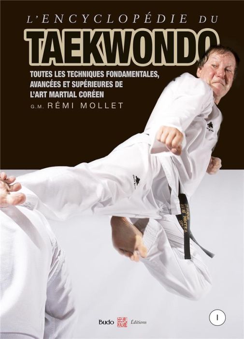 Emprunter Encyclopédie du taekwondo. Tome 1, Toutes les techniques fondamentales, avancées et supérieures de l livre