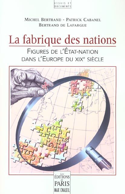 Emprunter La fabrique des nations. Figures de l'Etat-Nation dans l'Europe du XIXe siècle livre