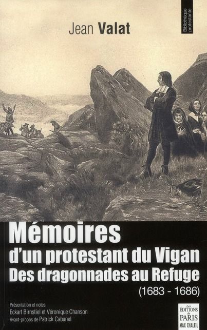 Emprunter Mémoires d'un protestant du Vigan. Des dragonnades au Refuge (1683-1686) livre