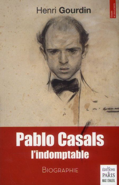 Emprunter Pablo Casals, l'indomptable livre