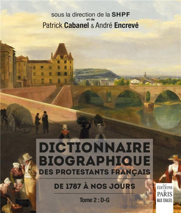 Emprunter Dictionnaire biographique des protestants français de 1787 à nos jours. Tome 2, D-G livre