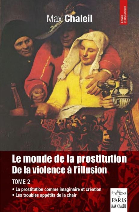 Emprunter Le monde de la prostitution - De la violence à l'illusion. Tome 2, Les mots de la prostitution - Dic livre