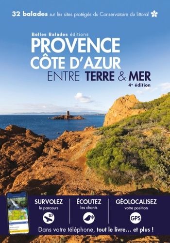 Emprunter Provence cote d azur entre terre & mer (4eme ed) : 32 balades sur les sites proteges du conservatoir livre