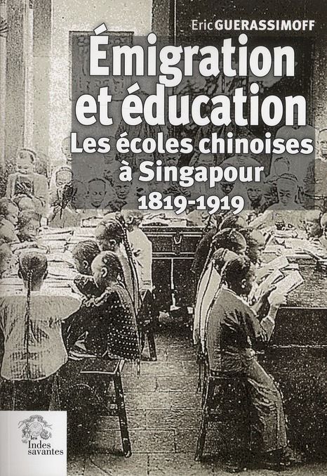 Emprunter Emigration et éducation. Les écoles chinoises à Singapour (1819-1919) livre