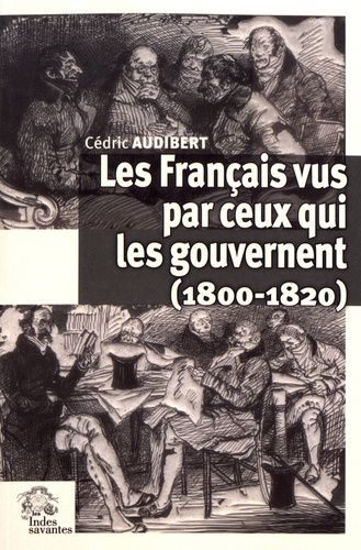 Emprunter LES FRANCAIS VUS PAR CEUX QUI LES GOUVERNENT (1800-1820) livre